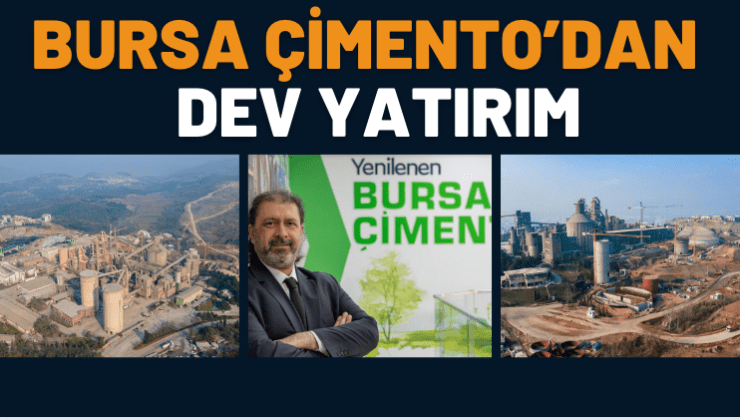 Bursa Çimento’dan dev yatırım!