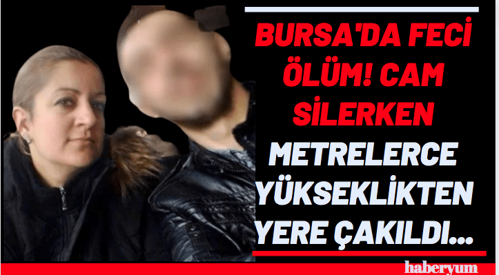 Bursa’da feci ölüm!