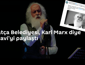 Datça Belediyesi, Karl Marx’ın yerine Suavi’nin fotoğrafını paylaştı