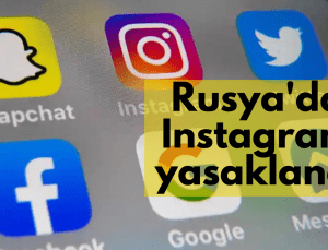 Rusya’da Instagram yasaklandı