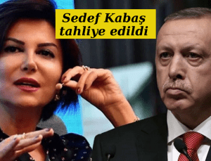 Cumhurbaşkanı Erdoğan’a hakaretten tutuklanan gazeteci Sedef Kabaş tahliye edildi