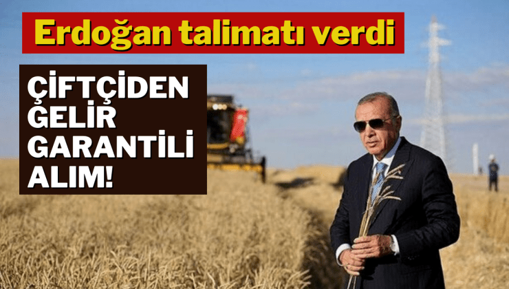 Erdoğan’ın talimatı ile tarımda yeni bir döneme giriliyor