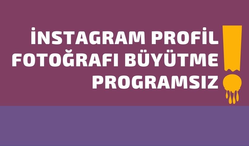 Instagram Profil Fotografi Buyutme Programsiz