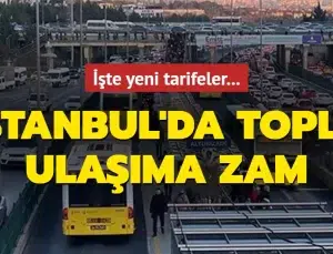 İstanbul’da toplu ulaşıma yüzde 40 zam!
