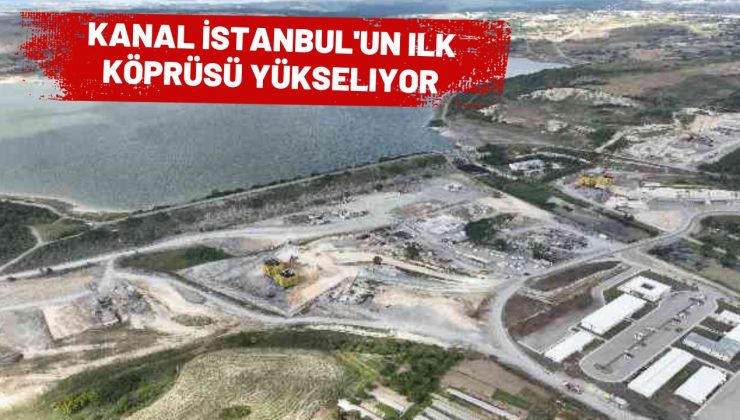 Kanal İstanbul’dan görüntü