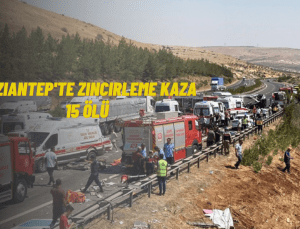 Gaziantep’te 15 ölü, 22 yaralı
