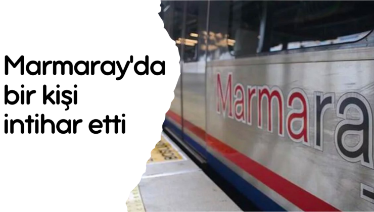 Marmaray’da bir kişi intihar etti