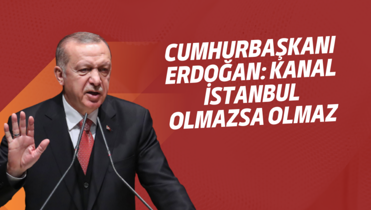 “Kanal İstanbul ile bütün bu sıkıntıları ortadan kaldırmış olacağız”