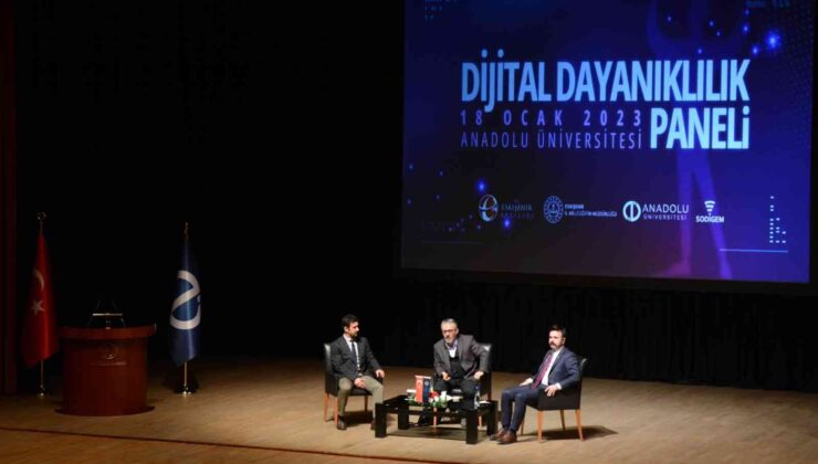 Anadolu Üniversitesinde “Dijital Dayanıklılık Paneli” gerçekleştirildi