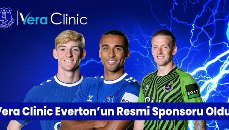 İngiliz takımı Everton’ın Vera Clinic resmi sponsoru oldu