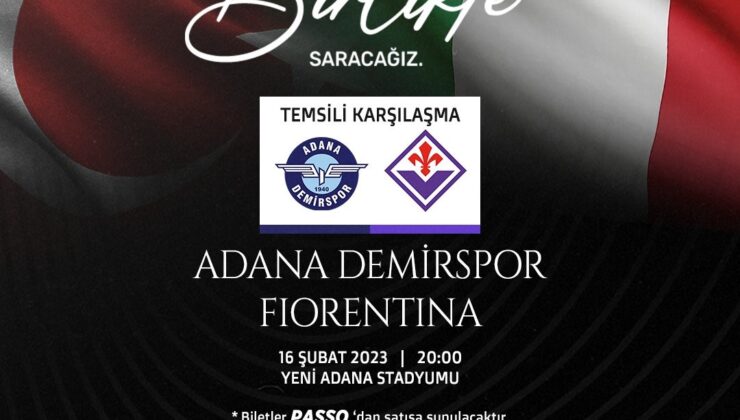 Adana Demirspor, depremzedeler için Fiorentina ile temsili maç yapacak
