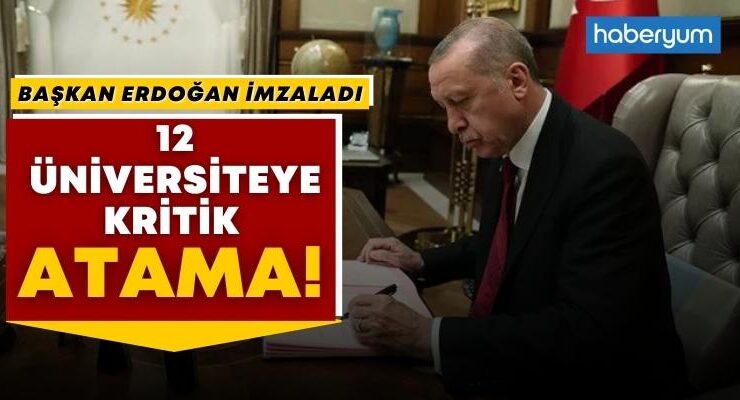 Cumhurbaşkanı Erdoğan imzaladı, 12 üniversiteye kritik atama!