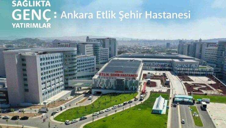 Ankara Etlik Şehir Hastanesi’nde 2 milyondan fazla vatandaş muayene oldu