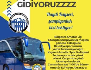 Kayseri ASKF Aksaray’a otobüs kaldırıyor
