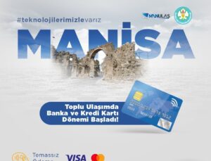 Manisa’daki toplu ulaşımda banka ve kredi kartı dönemi başlıyor