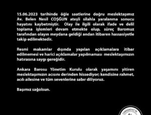 Ankara Barosu: “Meslektaşımız Avukat Belen Nesil Coşğun ateşli silahla yaralanma sonucu hayatını kaybetmiştir.”