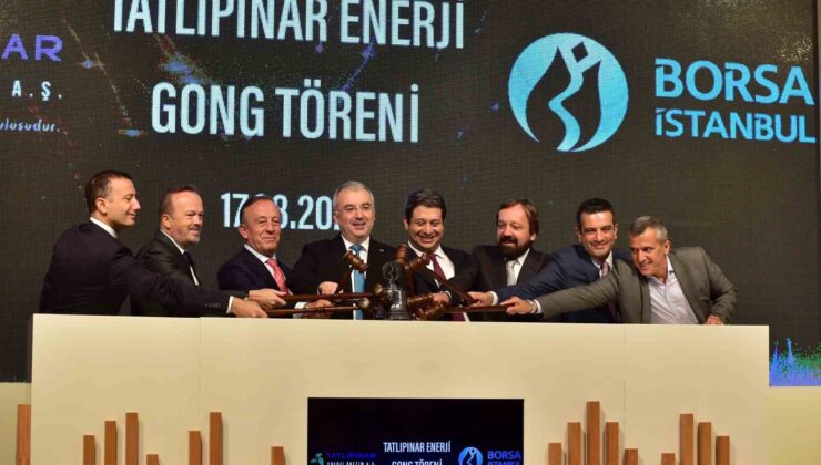 Borsa İstanbul’da gong, Tatlıpınar Enerji için çaldı