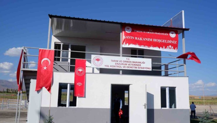 Türkiye’nin ilk “Veteriner Yol Kontrol Denetim İstasyonu” Erzurum’da açıldı