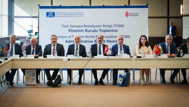 Türk Dünyası Belediyeler Birliği Toplantısı Ümraniye’de yapıldı
