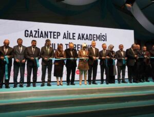Gaziantep Aile Akademisi bakanların katılımıyla açıldı
