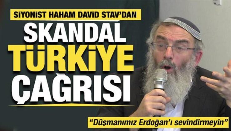 Siyonist Haham David Stav’dan skandal Türkiye daveti