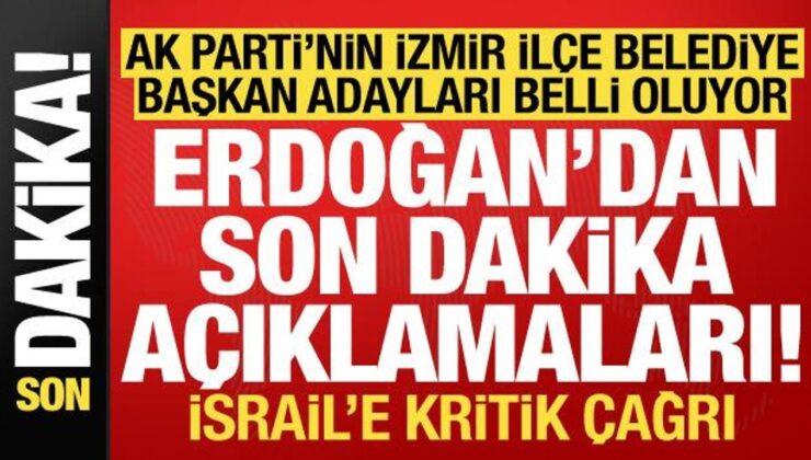 Son dakika: Erdoğan, AK Parti’nin İzmir İlçe Belediye Lider Adaylarını açıklıyor!