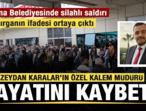 Adana belediyesinde silahlı saldırı! Zeydan Karalar’ın Özel Kalem Müdürü hayatını kaybetti