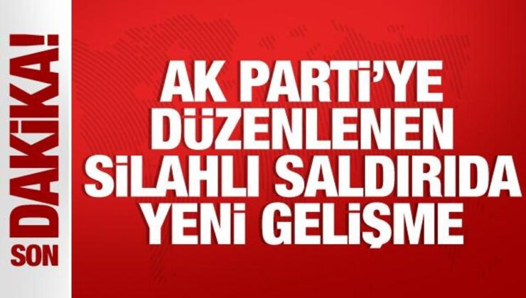 AK Parti seçim programına düzenlenen silahlı atakla ilgili yeni gelişme!