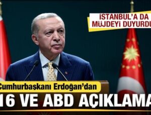 Cumhurbaşkanı Erdoğan’dan F-16 ve ABD açıklaması! İstanbul’a da muştuyu duyurdu