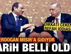 Erdoğan 14 Şubat’ta Mısır’a gidecek: Dikkati çeken Refah tezi