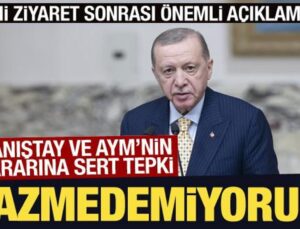Son Dakika: Danıştay ve AYM’nin kararına Erdoğan’dan sert tepki!