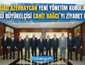 MÜSİAD Azerbaycan Yeni Yönetim Kurulu, T.C Bakü Büyükelçisi Cahit Bağcı`yı ziyaret etti.