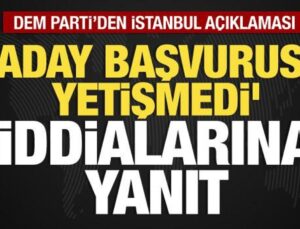 DEM Parti’den ‘İstanbul’da aday çıkaramadılar’ argümanlarına cevap