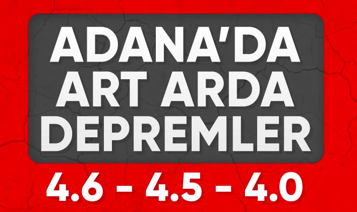 Adana Kozan’da Art Arda Deprem