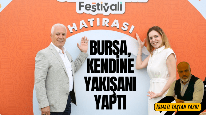 Bursa, kendine yakışanı yaptı ismail taştan yazdı