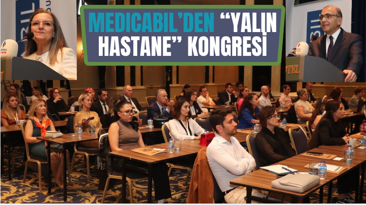 MEDICABIL’DEN “YALIN HASTANE” KONGRESİ
