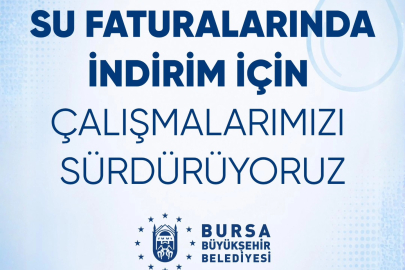 Bursa'da Su Faturalarına İndirim Çalışmaları