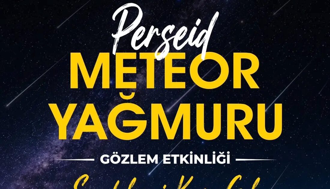 Bursa'da Perseid Meteor Yağmuru'nun muhteşem gözlemini kaçırmayın. En iyi görüntüleme