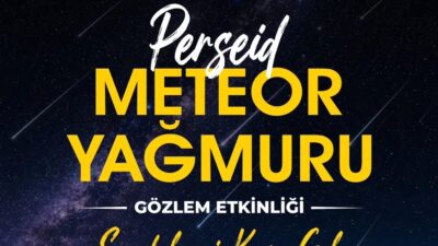 Bursa'da Perseid Meteor Yağmuru'nun muhteşem gözlemini kaçırmayın. En iyi görüntüleme