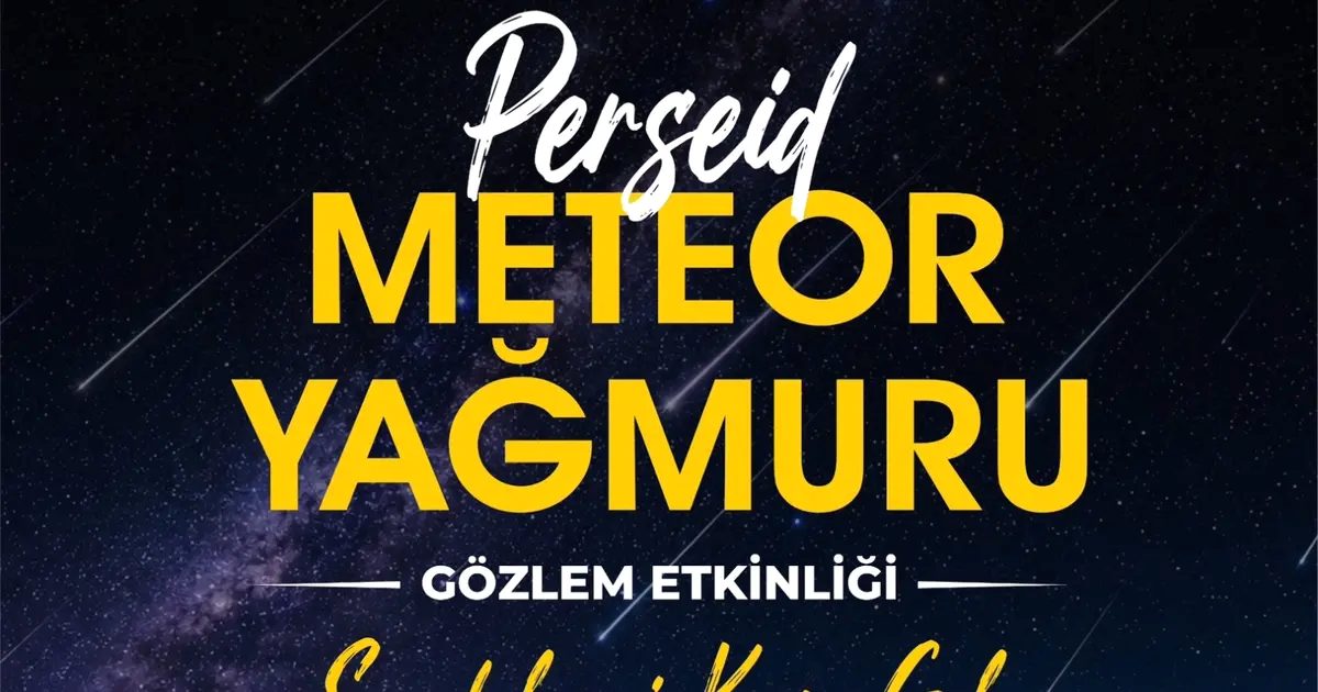 Bursa'da Perseid Meteor Yağmuru'nun muhteşem gözlemini kaçırmayın. En iyi görüntüleme
