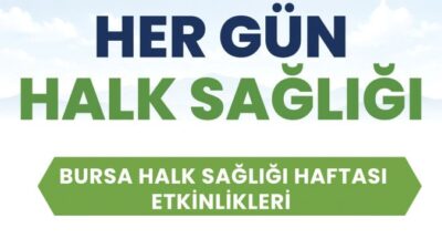 Bursa Büyükşehir Belediyesi, 3-9 Eylül Halk Sağlığı Haftası kapsamında kent