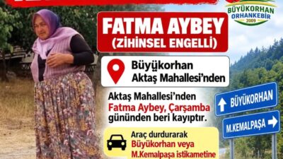 Bursa Büyükorhan'da kayıp olan engelli kadın güvenlik güçleri tarafından sağ