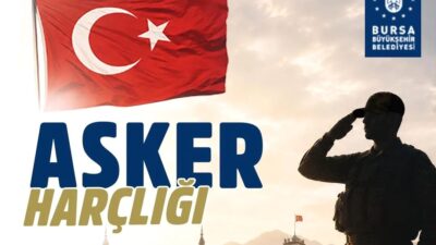 Bursa'da asker harçlığı başvuruları başladı. Detaylı bilgi ve başvuru süreçleri